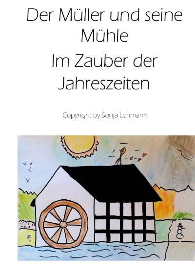 'Der Müller und seine Mühle im Zauber der Jahreszeiten'-Cover