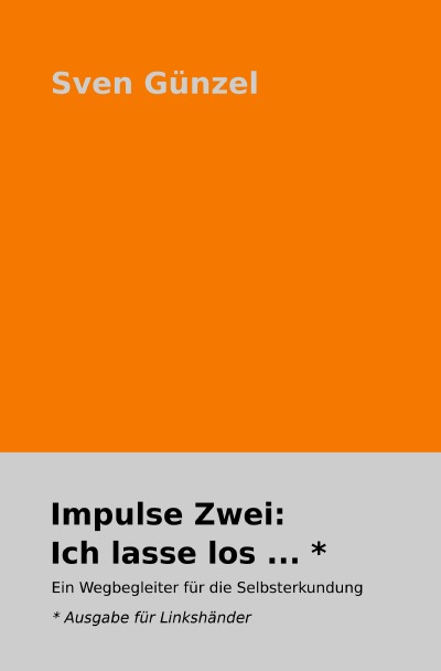 'Impulse Zwei: Ich lasse los … * Ausgabe für Linkshänder'-Cover