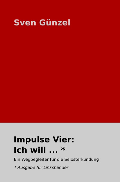 'Impulse Vier: Ich will … * Ausgabe für Linkshänder'-Cover