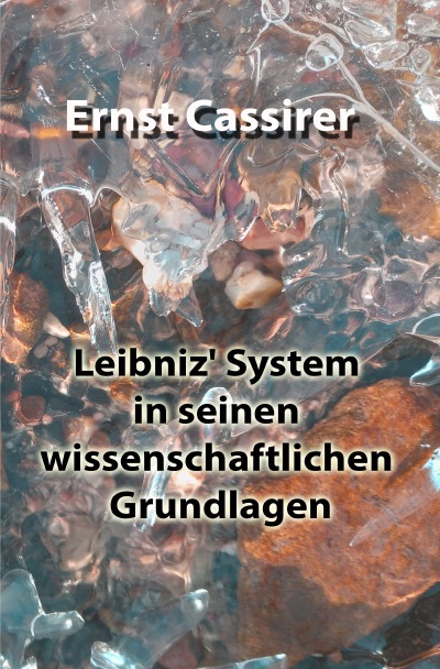 'Leibniz‘ System in seinen wissenschaftlichen Grundlagen'-Cover