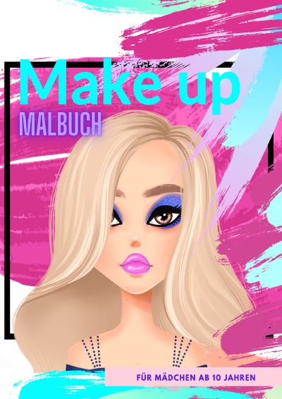 'Cover von Make up Malbuch für Mädchen ab 10 Jahren'-Cover