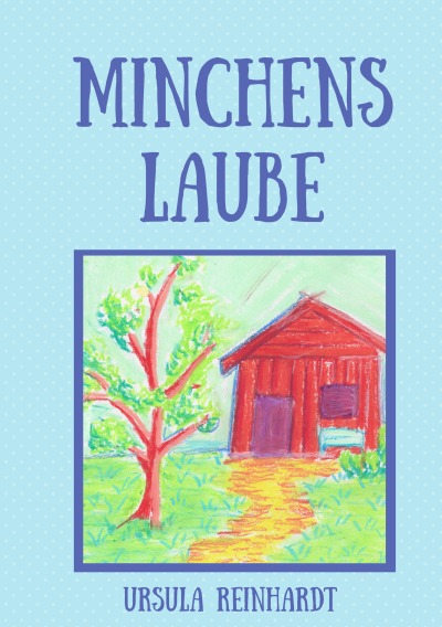 'Minchens Laube'-Cover