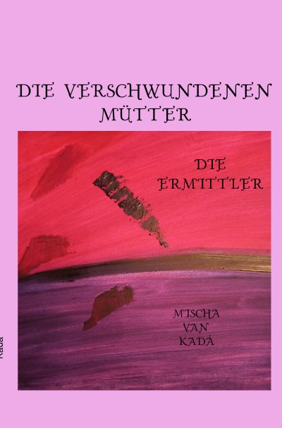 'Cover von Die verschwundenen Mütter'-Cover