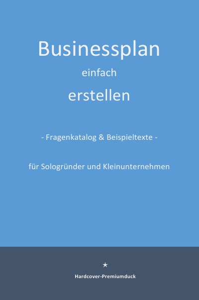 'Cover von Businessplan einfach erstellen (Premiumdruck im Hardcover)'-Cover