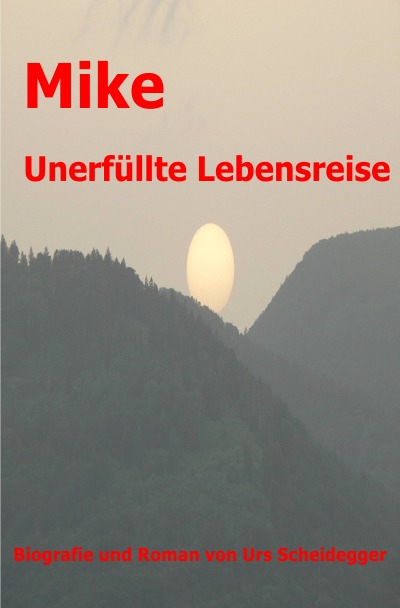 'Cover von Mike – Unerfüllte Lebensreise'-Cover