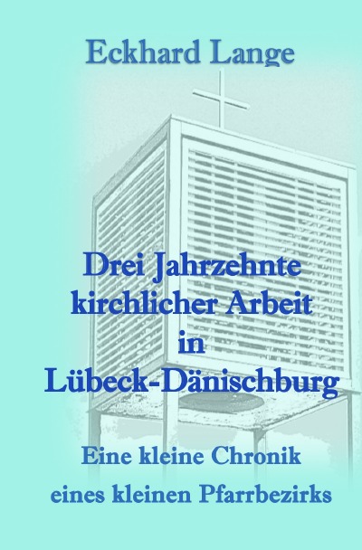 'Drei Jahrzehnte kirchlicher Arbeit in Lübeck-Dänischburg'-Cover