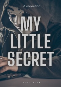 My Little Secret - Rosa Born