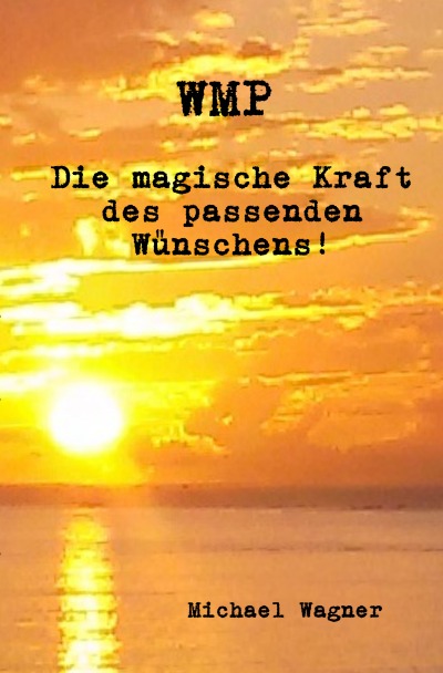 'Cover von WMP – Die magische Kraft des passenden Wünschens!'-Cover