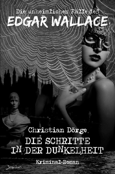 'Cover von DIE UNHEIMLICHEN FÄLLE DES EDGAR WALLACE: DIE SCHRITTE IN DER DUNKELHEIT'-Cover