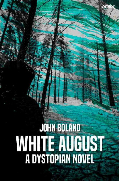 'WHITE AUGUST – A DYSTOPIAN NOVEL'-Cover