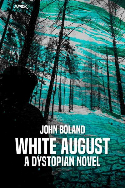 'WHITE AUGUST – A DYSTOPIAN NOVEL'-Cover