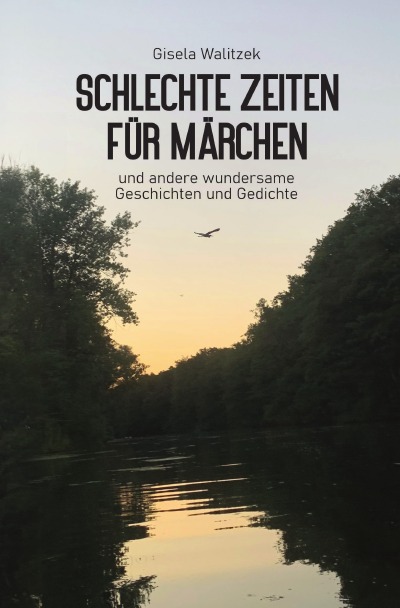 'Schlechte Zeiten für Märchen und andere wundersame Geschichten und Gedichte'-Cover