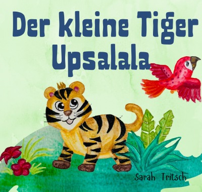 'Der kleine Tiger Upsalala'-Cover