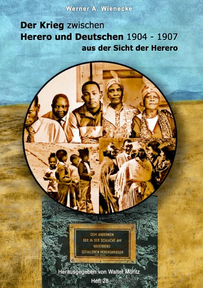 'Cover von Der Krieg zwischen Herero und Deutschen 1904 – 1907 aus der Sicht der Herero – Werner A. Wienecke'-Cover