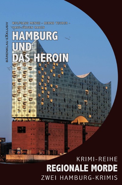 'Hamburg und das Heroin – Regionale Morde: 2 Hamburg-Krimis: Krimi-Reihe'-Cover
