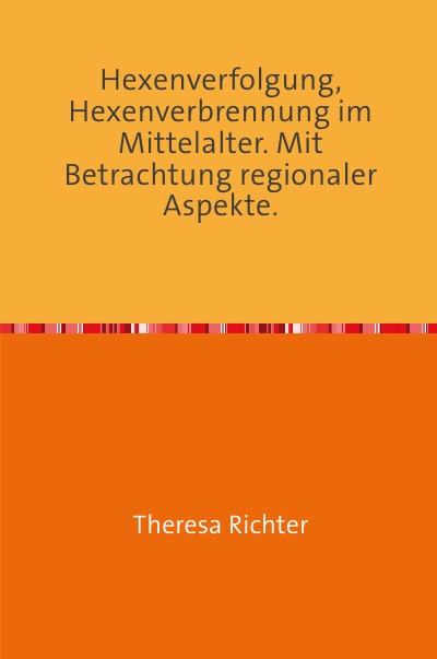 'Cover von Hexenverfolgung, Hexenverbrennung im Mittelalter. Mit Betrachtung regionaler Aspekte.'-Cover