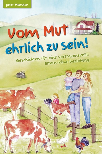 'Vom Mut ehrlich zu sein! Geschichten für eine vertrauensvolle Eltern-Kind-Beziehung'-Cover