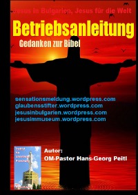 Betriebsanleitung - Gedanken zur Bibel - Hans-Georg Peitl
