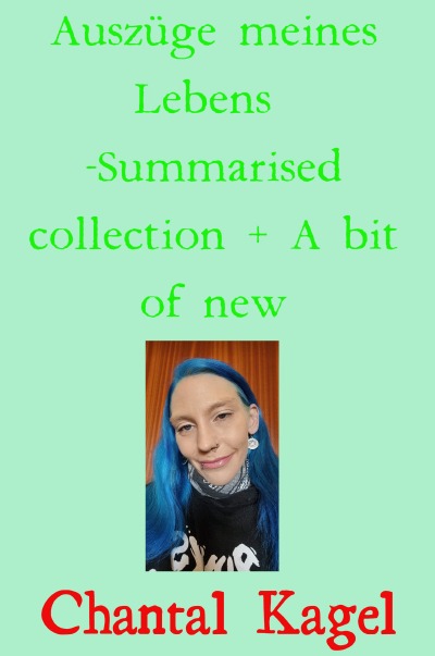 'Auszüge meines Lebens -Summarised collection + A bit of new'-Cover