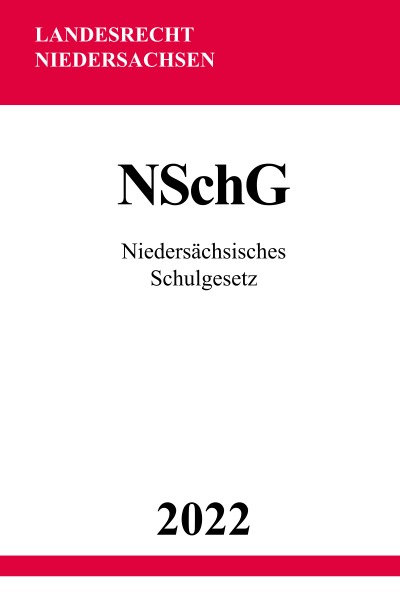 'Cover von Niedersächsisches Schulgesetz NSchG 2022'-Cover