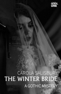 THE WINTER BRIDE - A Gothic Mystery - Carola Salisbury, Christian Dörge