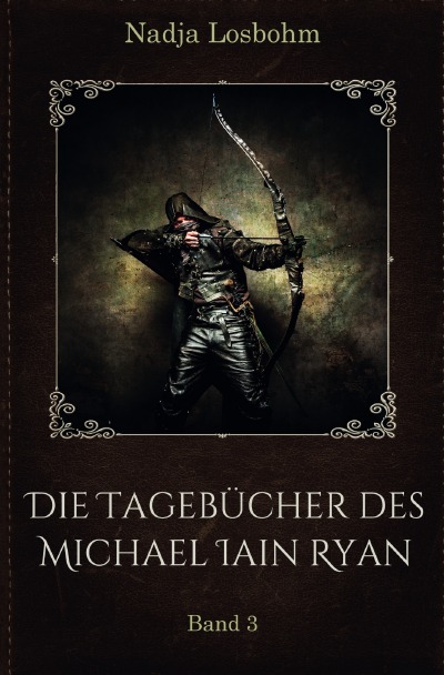 'Die Tagebücher des Michael Iain Ryan (Band 3)'-Cover