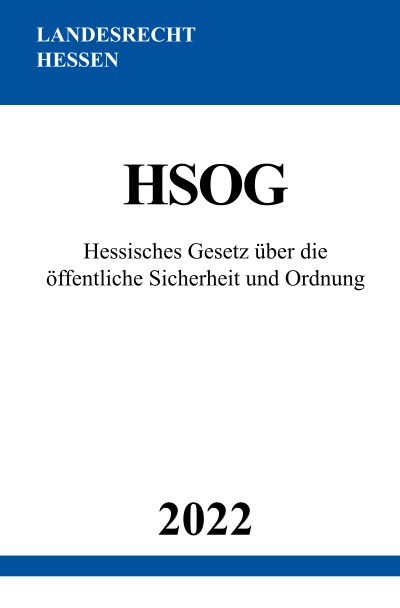 'Cover von Hessisches Gesetz über die öffentliche Sicherheit und Ordnung HSOG 2022'-Cover