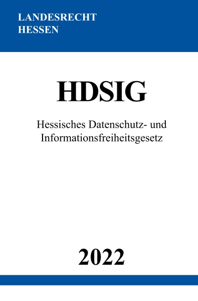 'Hessisches Datenschutz- und Informationsfreiheitsgesetz HDSIG 2022'-Cover