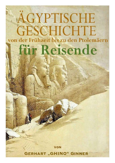 'GESCHICHTE  ÄGYPTENS von der Vordynastik bis zu den Ptolemäern  für Reisende'-Cover