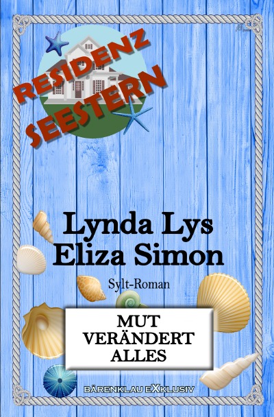 'Cover von Residenz Seestern: Mut verändert alles: Ein Sylt-Roman'-Cover