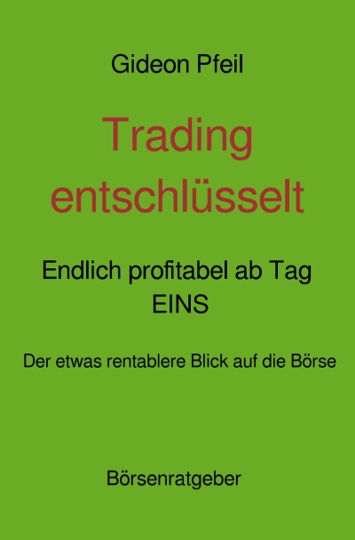 'Cover von Trading entschlüsselt  –  Endlich profitabel ab Tag  EINS'-Cover