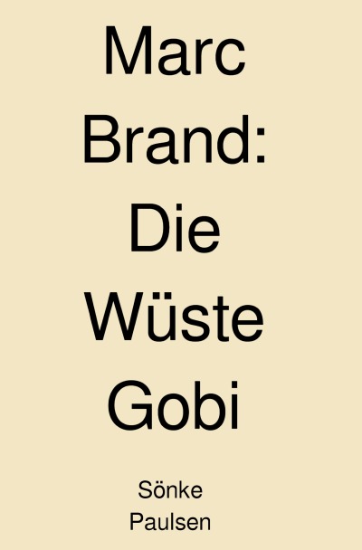 'Cover von Marc Brand – Die Wüste Gobi'-Cover
