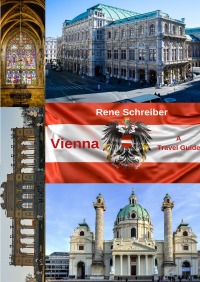 Vienna A Travel Guide - Rene Schreiber