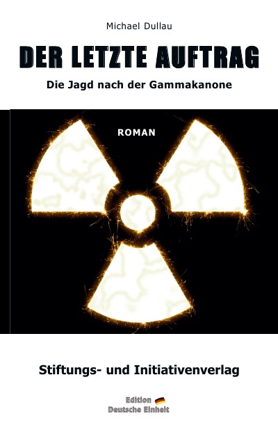'Cover von »DER LETZTE AUFTRAG« – Die Jagd nach der Gammakanone'-Cover