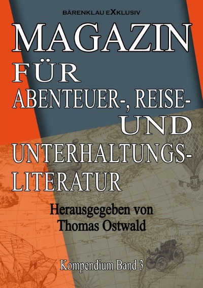 'Cover von Magazin für Abenteuer-, Reise- und Unterhaltungsliteratur: Kompendium Band 3'-Cover