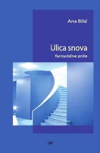 Ulica snova - Fantasticne price - Ana Bilic
