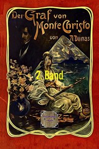 Der Graf von Monte Christo, 2. Band - Neu übersetzte illustrierte Fassung - Alexandre  Dumas d.Ä., Walter Brendel