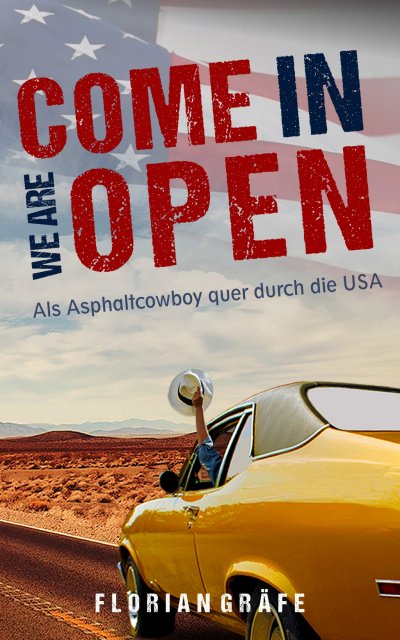 'Cover von Come in we are Open – Als Asphaltcowboy quer durch die USA'-Cover