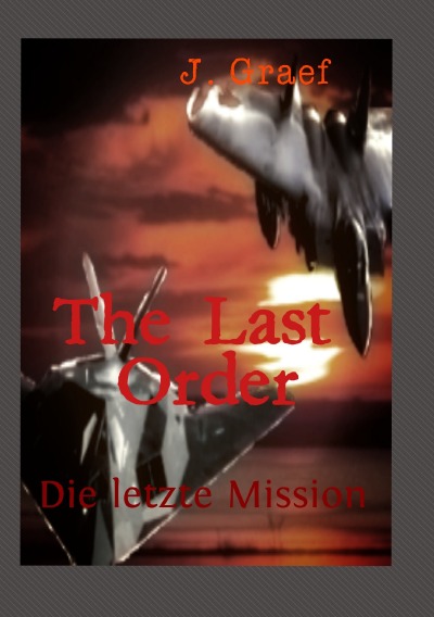 'the last Order – die letzte Mission'-Cover