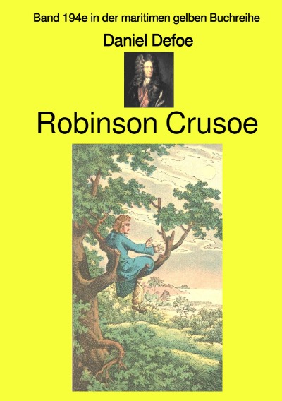 'Robinson Crusoe  – Band 194e in der maritimen gelben Buchreihe – Farbe – bei Jürgen Ruszkowski'-Cover