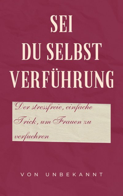 'Cover von Sei du selbst Verführung'-Cover