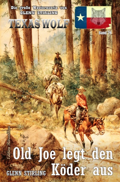 'Cover von Texas Wolf Band 79: Old Joe legt den Köder aus'-Cover