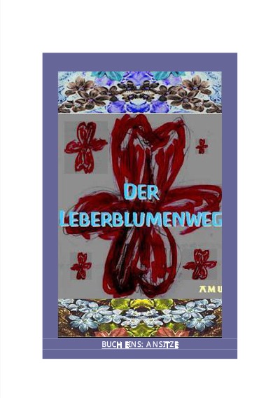 'Der Leberblumenweg – Buch 1'-Cover