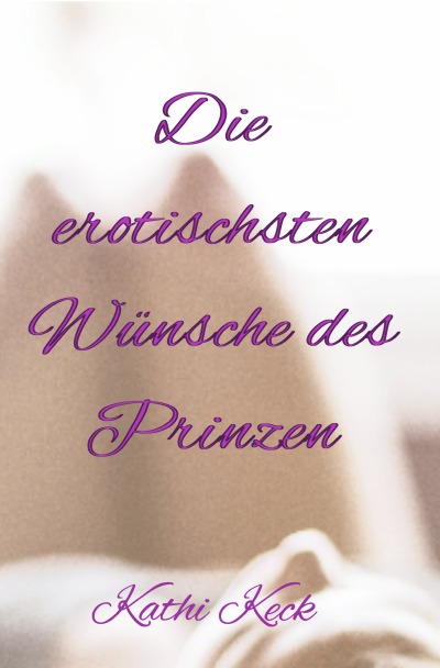 'Cover von Die erotischsten Wünsche des Prinzen'-Cover