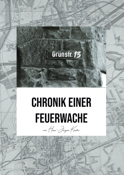 'Grünstraße 13 – Chronik einer Feuerwache'-Cover