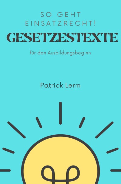 'So geht Einsatzrecht! Gesetzestexte für den Ausbildungsbeginn'-Cover
