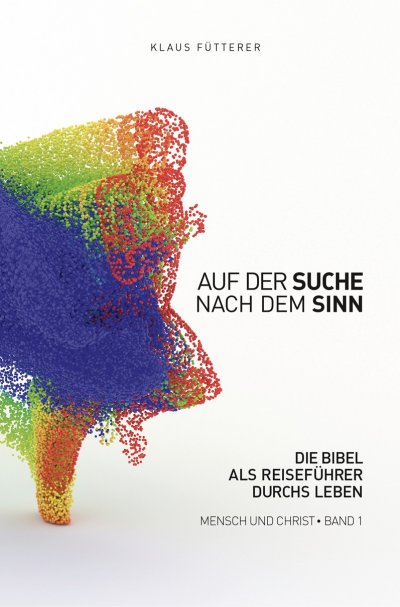 'Cover von Auf der Suche nach dem Sinn – Mensch und Christ, Band 1'-Cover