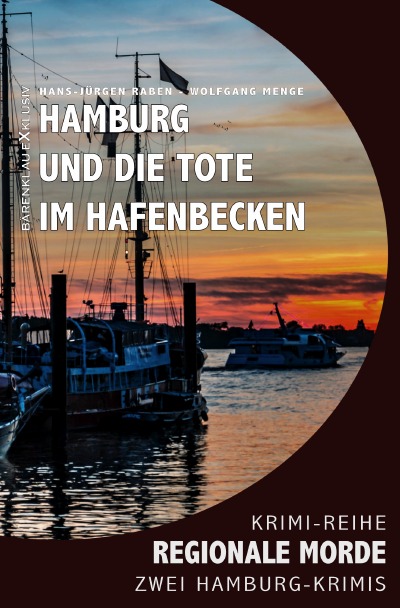 'Hamburg und die Tote im Hafenbecken – Regionale Morde: 2 Hamburg-Krimis: Krimi-Reihe'-Cover