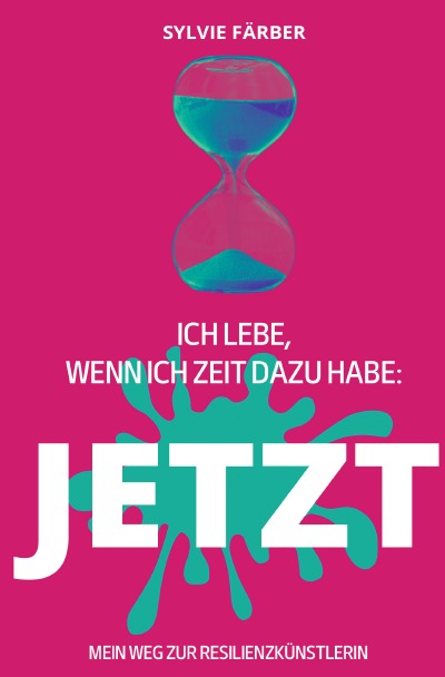 'Ich lebe, wenn ich Zeit dazu habe: JETZT'-Cover
