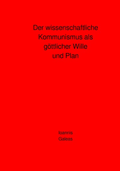 'Cover von Der wissenschaftliche Kommunismus als göttlicher Wille und Plan'-Cover